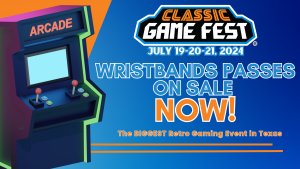 Classic Game Fest 2024 Wristband Passes On Sale Now!