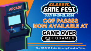 CGF Passes Available to BUY or PICK UP from Game Over Videogames Stores in Texas